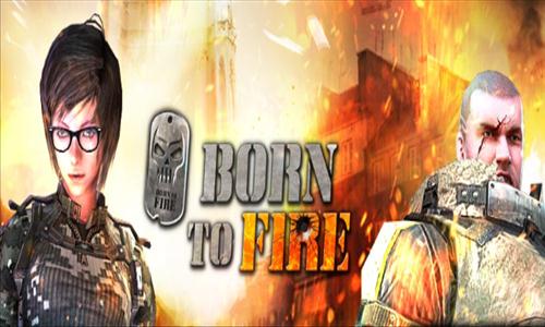 born to fire fps