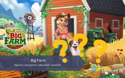 Big Farm, czyli pytania i odpowiedzi – poradnik!
