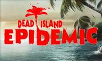 Dead Island: Epidemic, darmowa Open Beta ruszyła