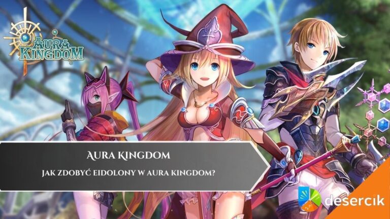 Jak zdobyć Eidolony w Aura Kingdom?