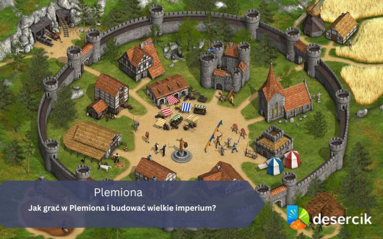 Jak grać w Plemiona i budować wielkie imperium?