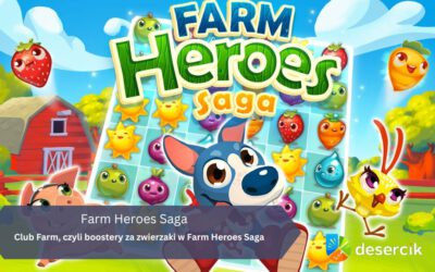 Klubu Farmera, czyli boostery za zwierzaki w Farm Heroes Saga