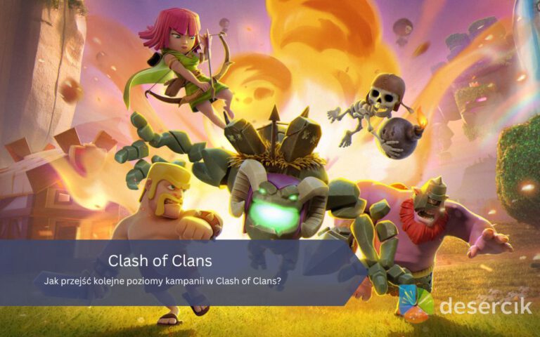 Clash of Clans – Kampania: jak przejść, strategie walki