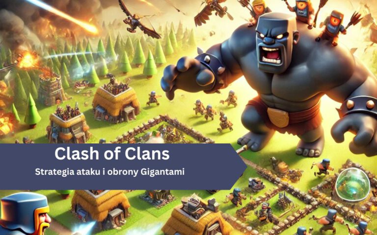 Clash of Clans – Giganci: strategia ataku i obrony
