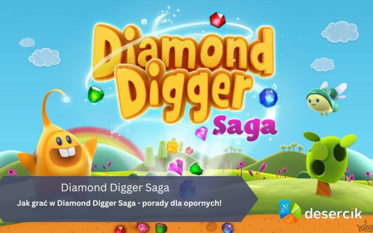 Jak grać w Diamond Digger Saga – porady dla opornych!