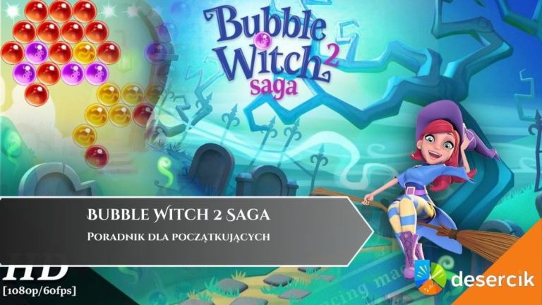 Bubble Witch 2 Saga &ndash; Poradnik dla początkujących