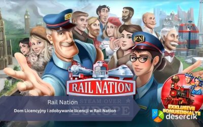 Dom Licencyjny i zdobywanie licencji w Rail Nation
