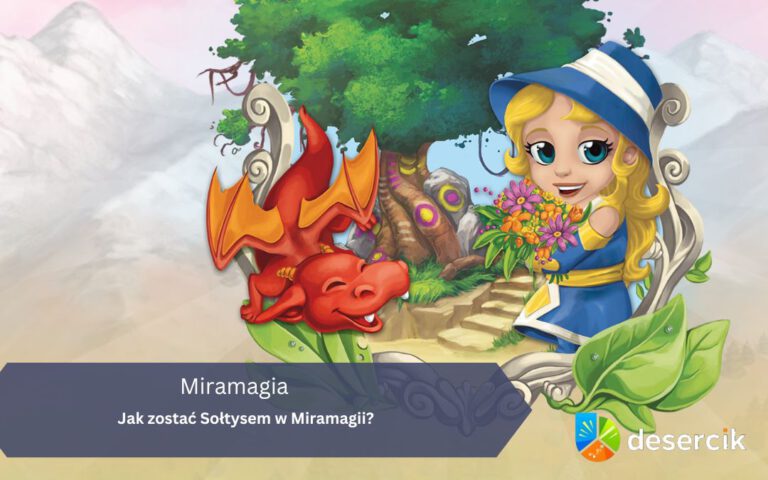 Jak zostać Sołtysem w Miramagii?