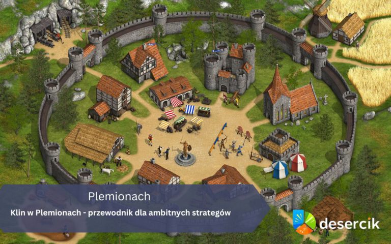 Klin w Plemionach – przewodnik dla ambitnych strategów