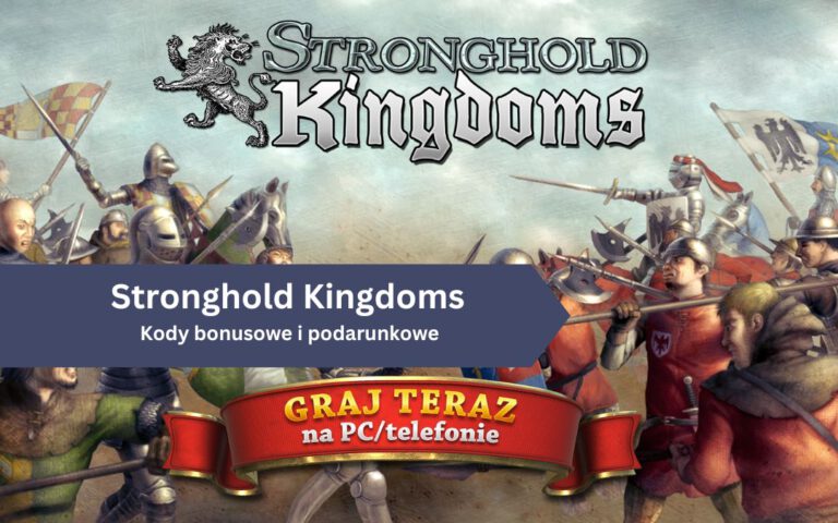 Kody bonusowe do Stronghold Kingdoms – darmowy kod promocyjny