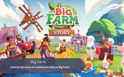 Licencje górnicze na wydobycie złota w Big Farm