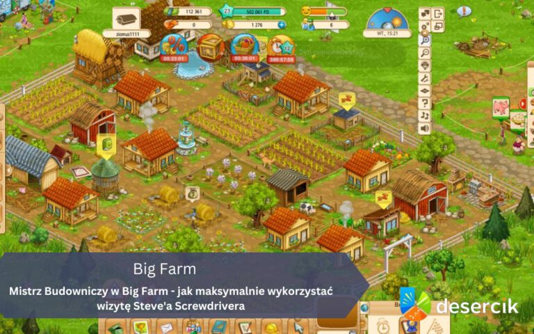 Mistrz Budowniczy w Big Farm – jak maksymalnie wykorzystać wizytę Steve’a Screwdrivera