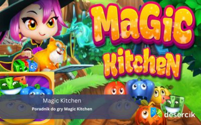 Poradnik do gry Magic Kitchen