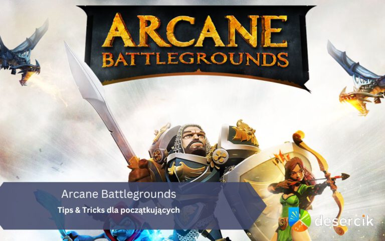 Arcane Battlegrounds: Tips & Tricks dla początkujących