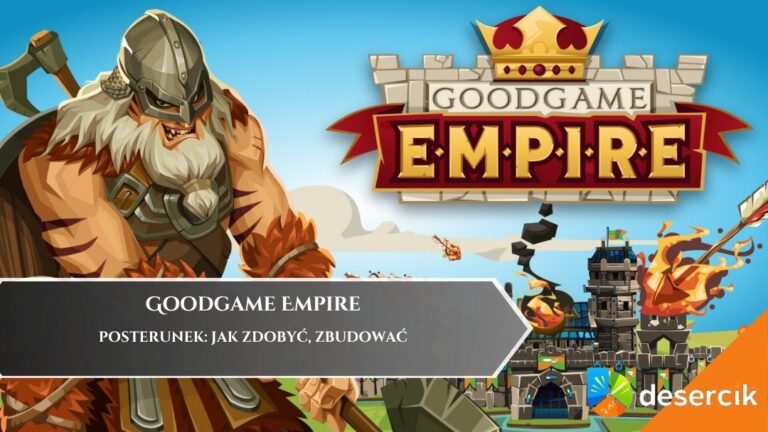 Goodgame Empire – posterunek: Jak zdobyć, zbudować
