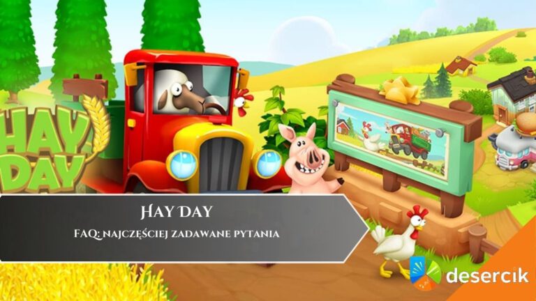Hay Day – FAQ: najczęściej zadawane pytania