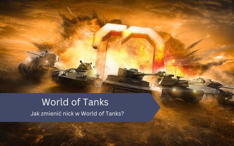 Jak zmienić nick w World of Tanks?