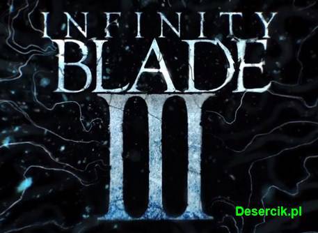 Infinity Blade III (iOS): Kingdom Come, nowy i zarazem ostatni etap życia sagi
