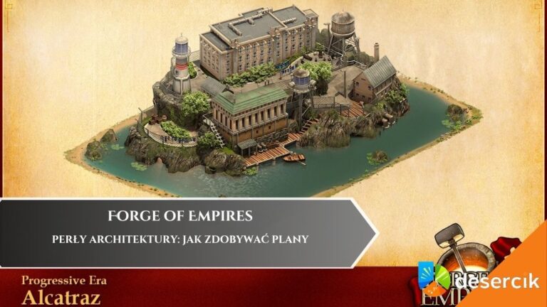 Forge of Empires &ndash; Perły Architektury: Jak zdobywać plany