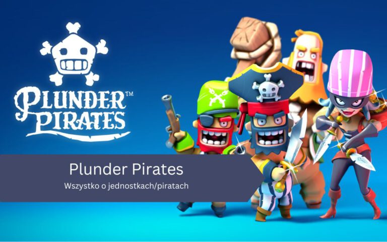 Wszystko o jednostkach/piratach w Plunder Pirates