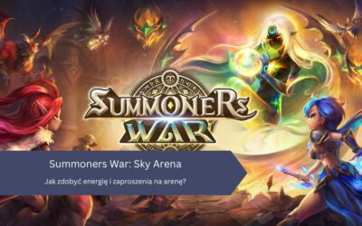 Summoners War: Sky Arena – Jak zdobyć energię i zaproszenia na arenę?