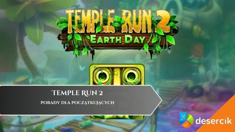 Temple Run 2 &ndash; porady dla początkujących