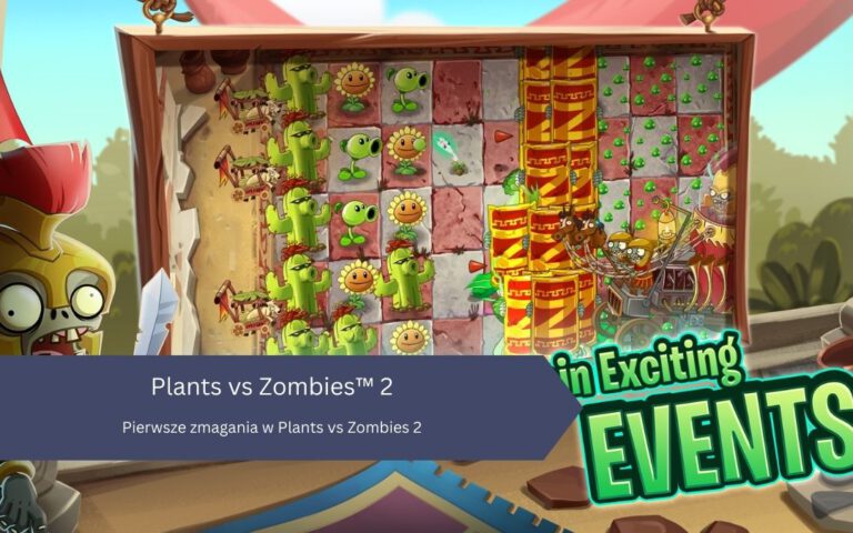 Pierwsze zmagania w Plants vs Zombies 2