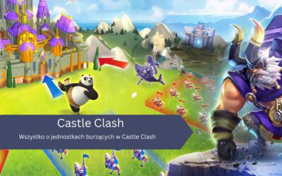 Wszystko o jednostkach burzących w Castle Clash