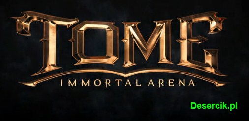 TOME: Immortal Arena, nowa ale niecodzienna MOBA od Kixeye
