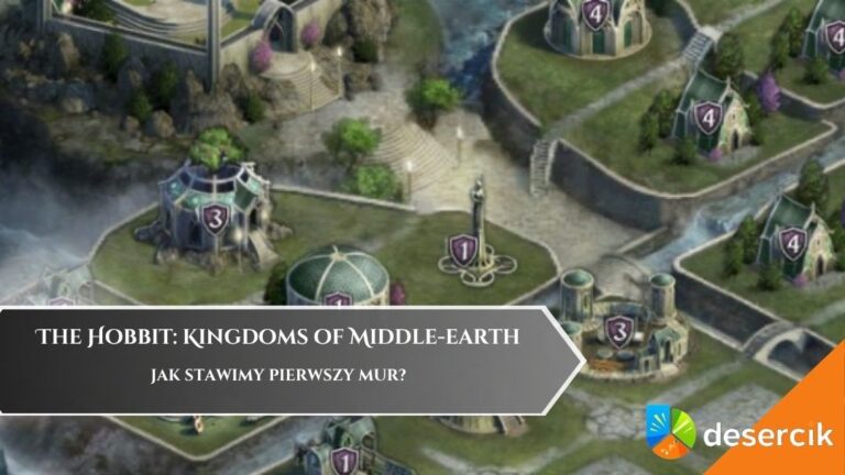 The Hobbit: Kingdoms of Middle-earth &ndash; Jak stawimy pierwszy mur?