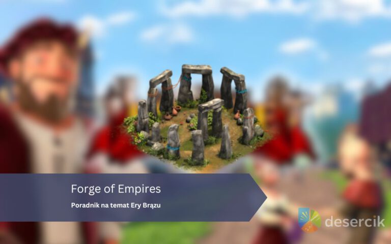 Forge of Empires: Poradnik na temat Ery Brązu
