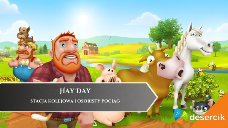 Stacja Kolejowa i Osobisty pociąg w Hay Day