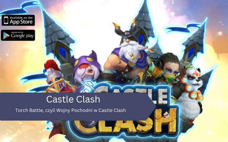 Torch Battle, czyli Wojny Pochodni w Castle Clash