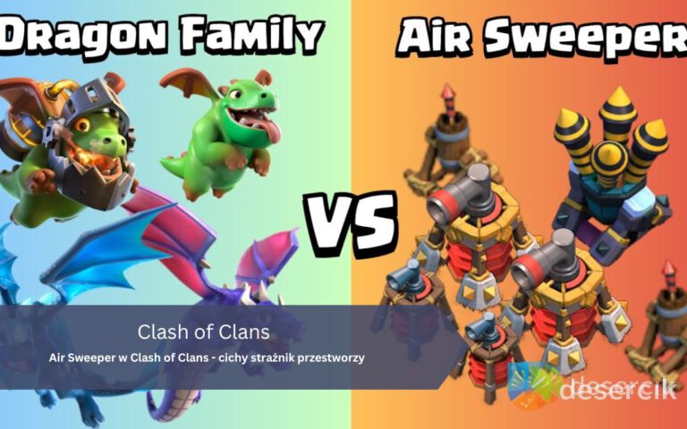 Clash of Clans – Air Sweeper: jak działa, wykorzystać