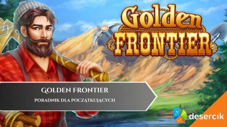 Golden Frontier – Poradnik dla początkujących