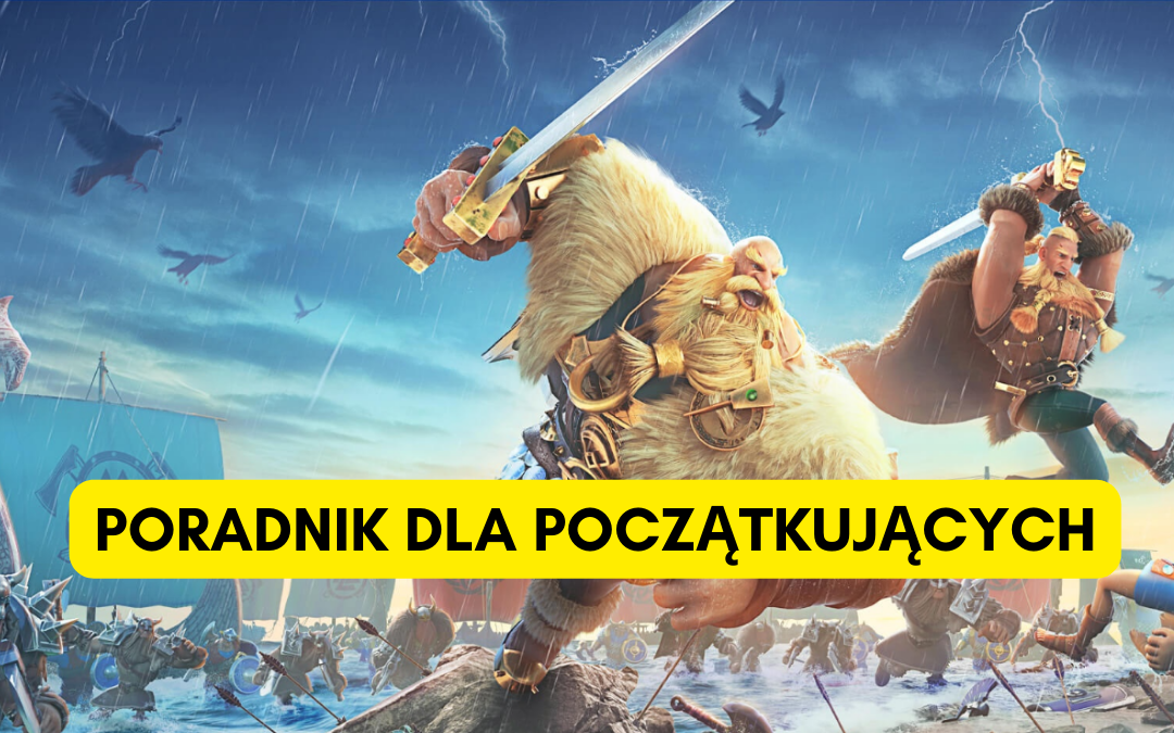 Rise of Kingdoms: Poradnik dla początkujących