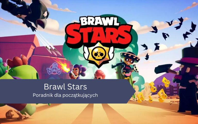 Brawl Stars: Poradnik dla początkujących