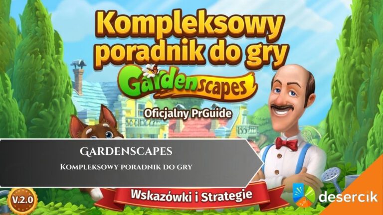 Kompleksowy poradnik do gry Gardenscapes
