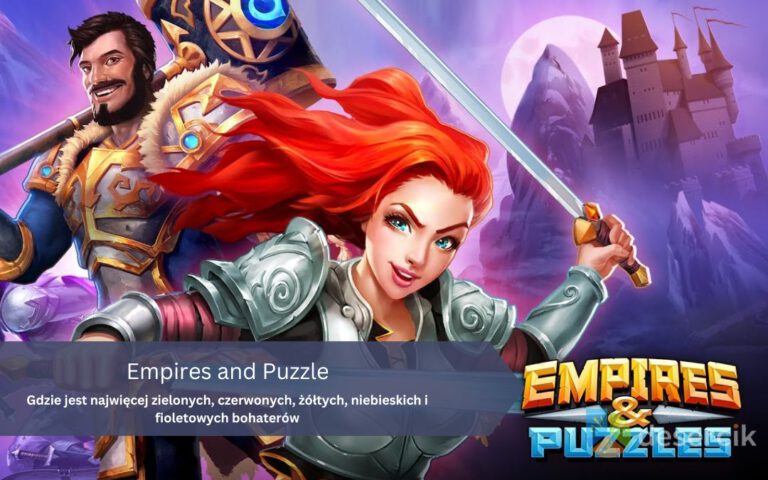 Gdzie jest najwięcej zielonych, czerwonych, żółtych, niebieskich i fioletowych bohaterów w Empires and Puzzles?