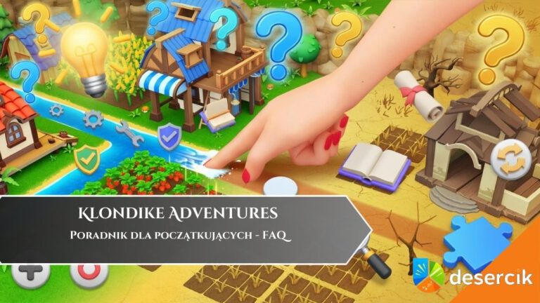 Klondike Adventures: Poradnik dla początkujących &ndash; FAQ