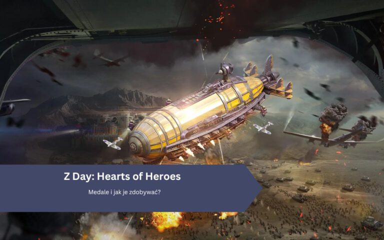 Z Day: Hearts of Heroes – Medale i jak je zdobywać?