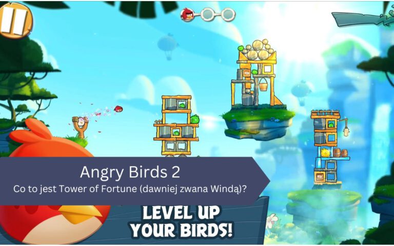 Angry Birds 2: Co to jest Tower of Fortune (dawniej zwana Windą)?
