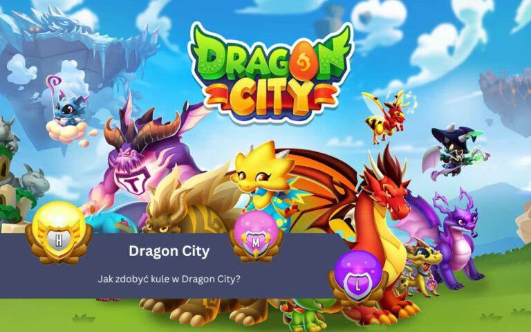 Jak zdobyć kule w Dragon City?