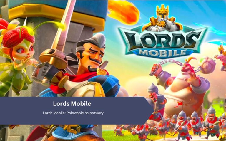 Lords Mobile: Polowanie na potwory