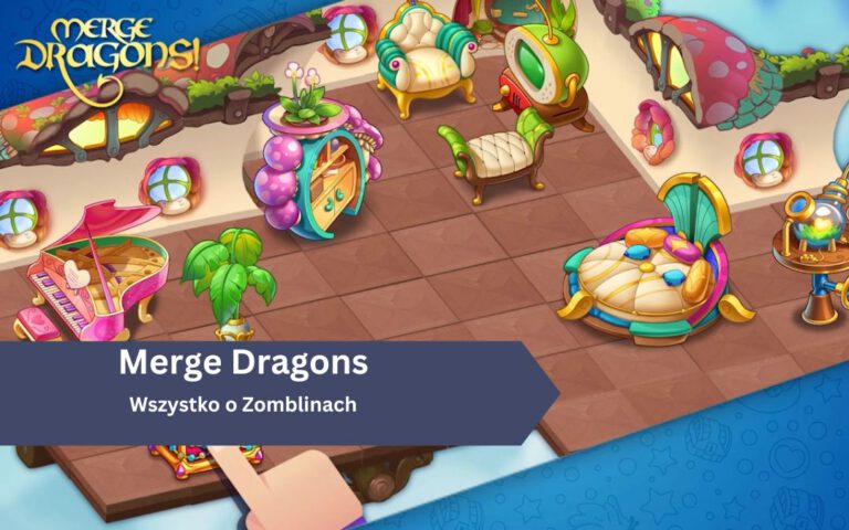 Merge Dragons – Wszystko o Zomblinach