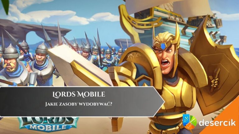Lords Mobile: Jakie zasoby wydobywać?