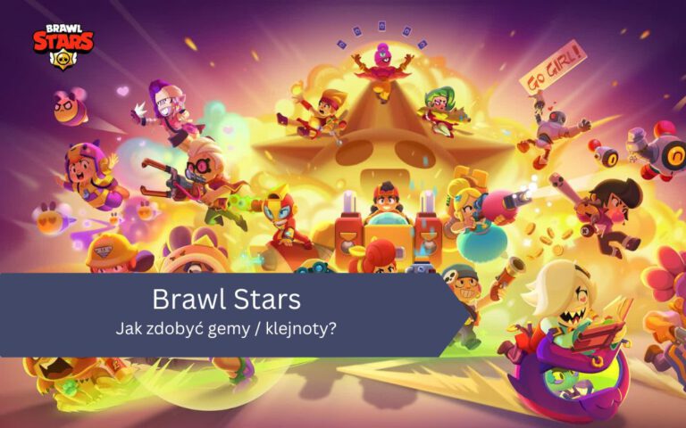 Jak zdobyć gemy / klejnoty w Brawl Stars?