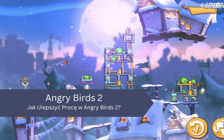 Jak Ulepszyć Procę w Angry Birds 2?