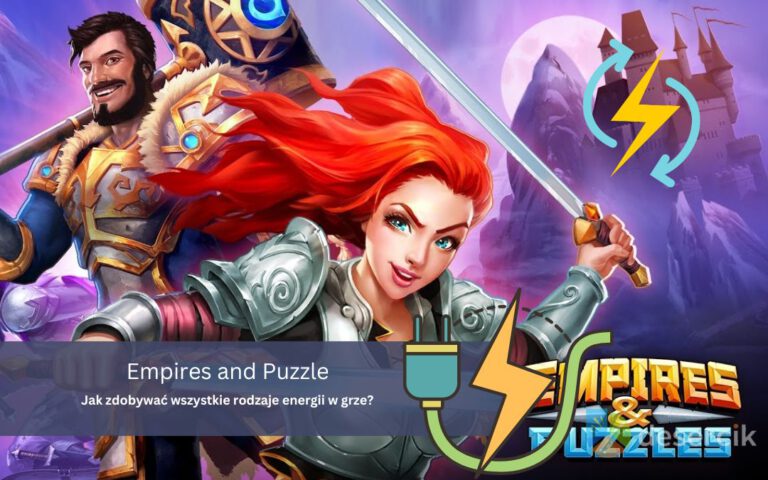 Empires & Puzzles: Jak zdobywać wszystkie rodzaje energii w grze?