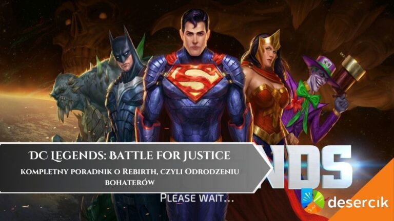DC Legends: Battle for Justice &ndash; kompletny poradnik o Rebirth, czyli Odrodzeniu bohater&oacute;w